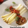 Rezept - Spargelsalat mit Tomatenvinaigrette - Simply Kreativ Erdbeeren- und Spargel-Rezepte für den Thermomix®