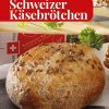 Rezept - Schweizer-Käsebrötchen - Simply Kreativ - Brot backen - Sonderheft - 01/2019