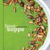 Rezept - Spinat-Suppe mit Brunnenkresse - Simply Kochen Sonderheft - Suppen und Eintöpfe - 01/2019